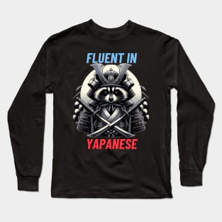 Fluent in Yapanese fluent in Japanese sarcasm Long Sleeve T-Shirt